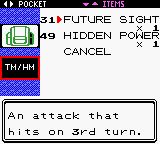 In Generation 2, TM31 is normally Mud-Slap TMs for Future Sight and Hidden Power. Future Sight is TM31.